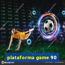 plataforma game 90